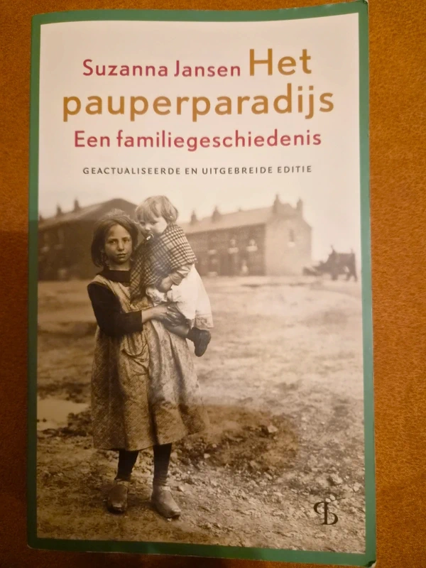 Het pauperparadijs: Een familiegeschiedenis (UNESCO-werelderfgoededitie) - Suzanna Jansen