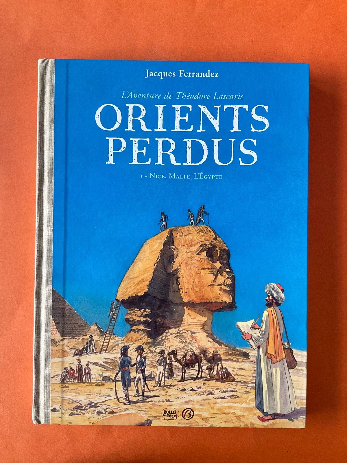 FERRANDEZ ORIENTS PERDUS TOME 1 TIRAGE LIMITÉ BULLES EN TETE 2025 COMME NEUF