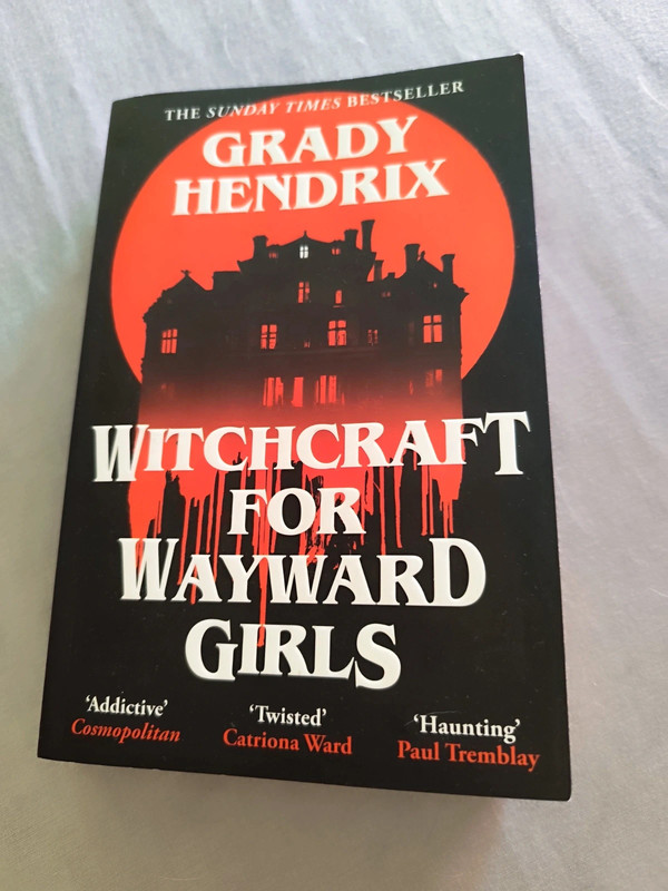 Witchcraft for Wayward Girls by Grady Hendrix