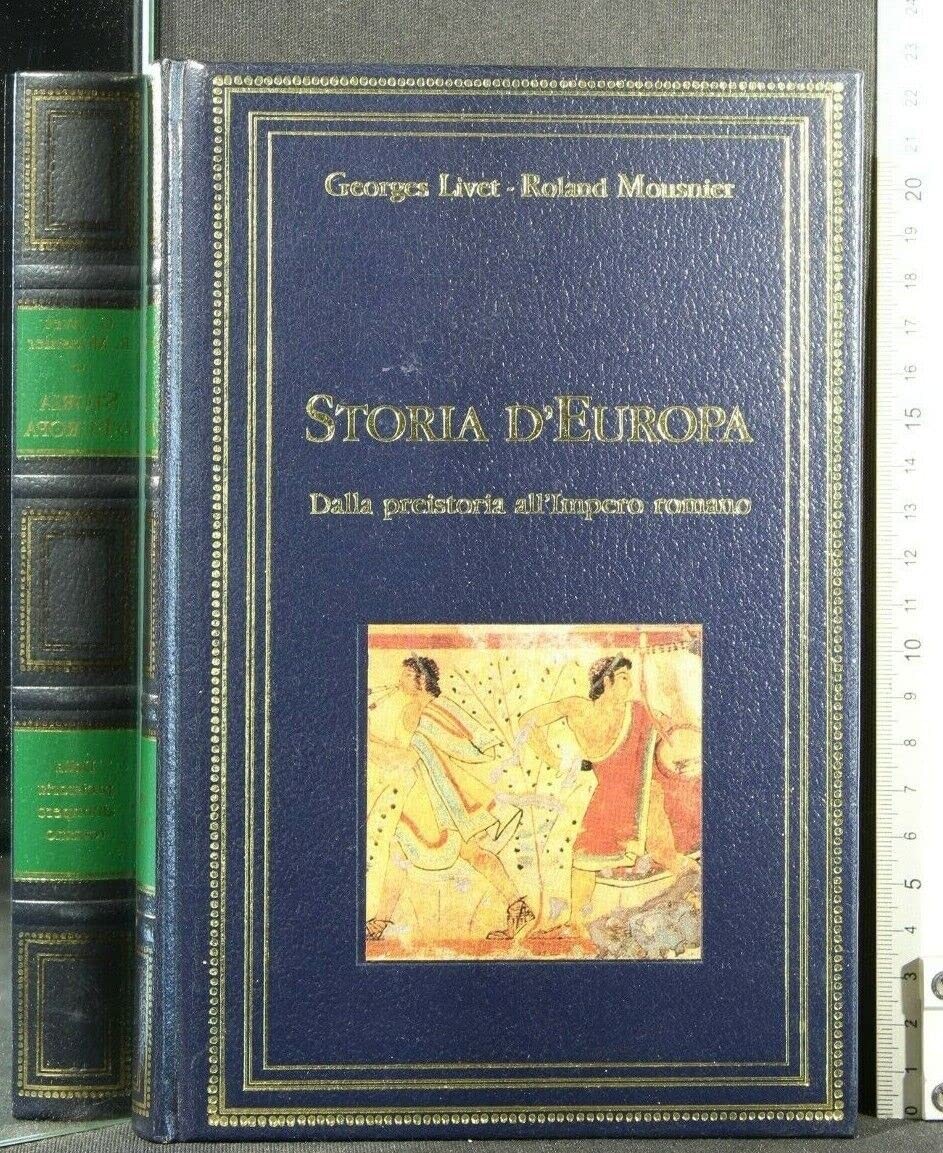 Storia d'Europa - Dalla preistoria all'impero romano - Livet, Mousnier