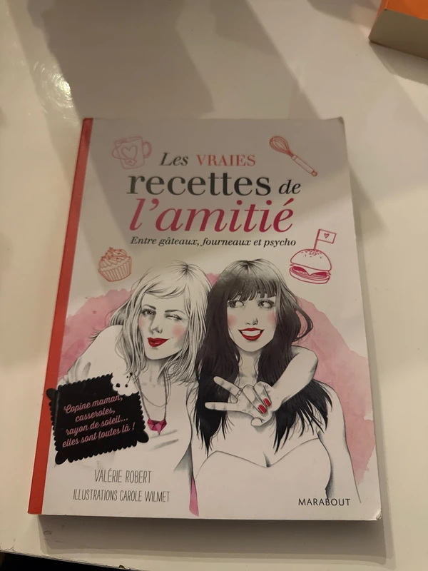 Les vraies recettes de l’amitié