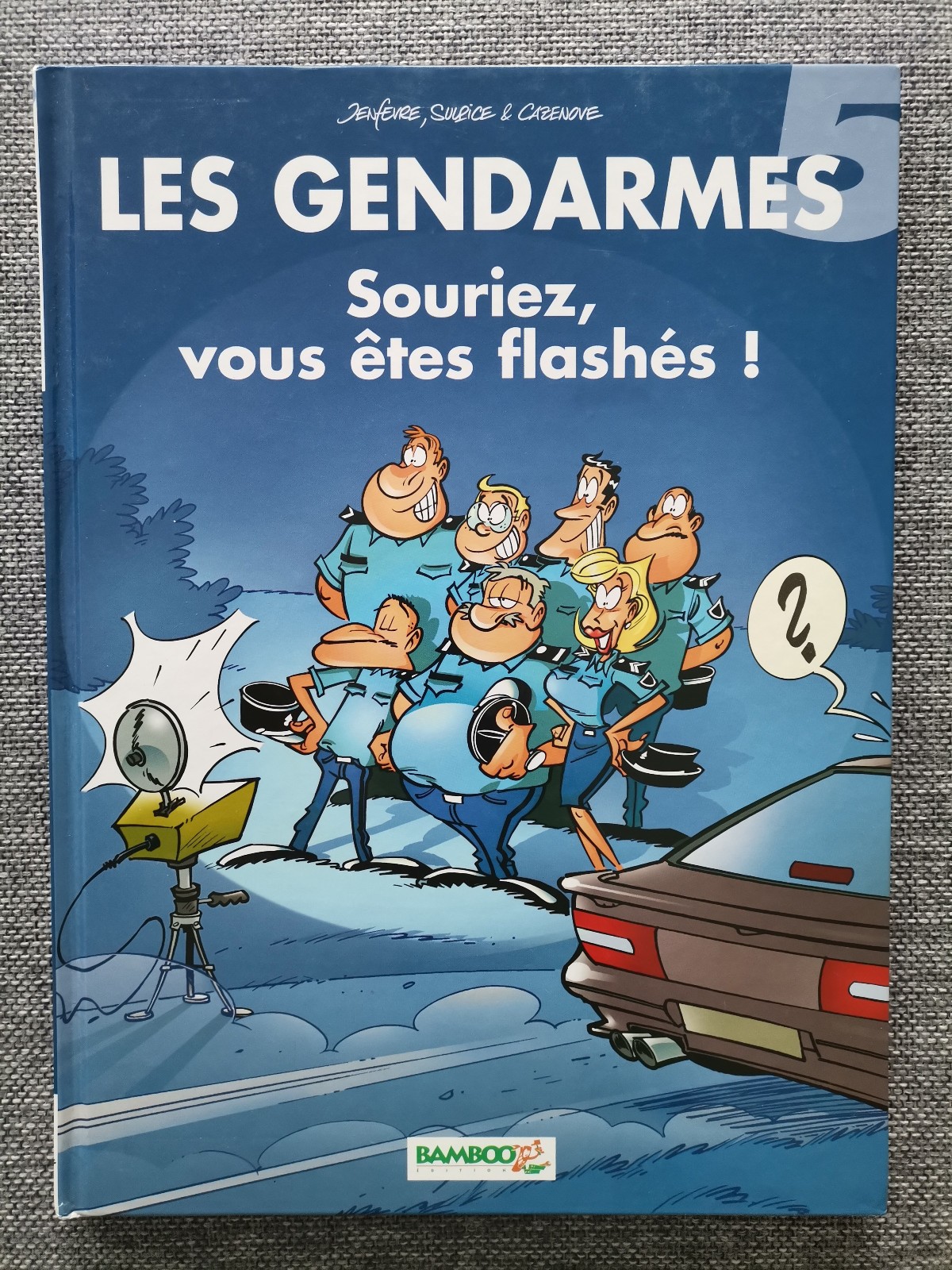 BD dédicacée par Henri Jenfevre, Les Gendarmes no 5 Souriez, vous êtes flashés !