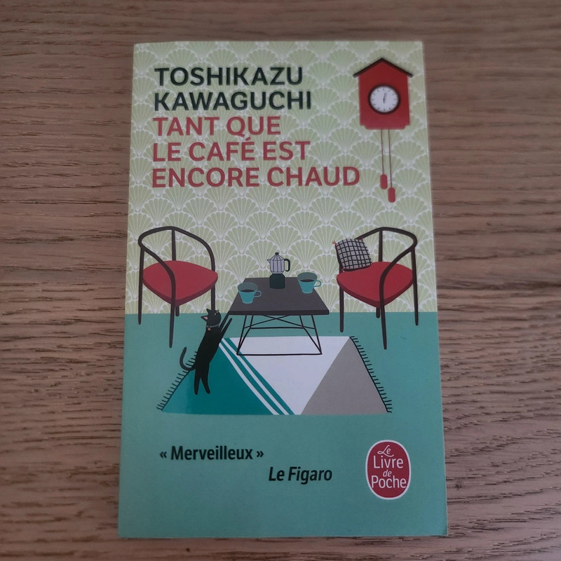 Tant que le café est encore chaud – Toshikazu Kawaguchi