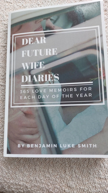 Dear future wife diaries book Benjamin Luke Smith
