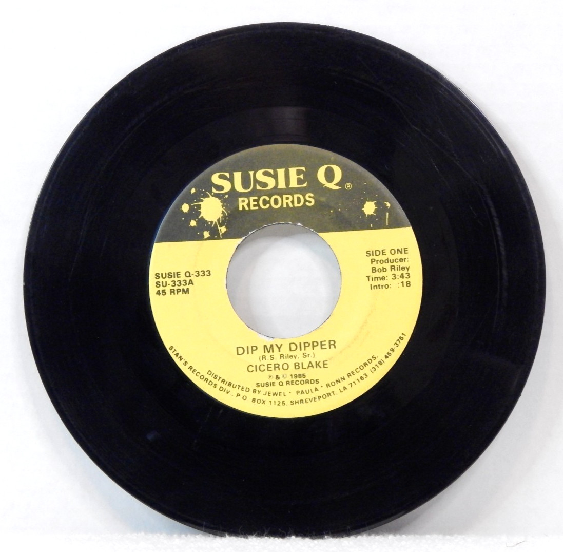 Cicero Blake - Dip My Dipper / Be Good To Me 7" Record 1985 Susie Q R&B 45 RPM