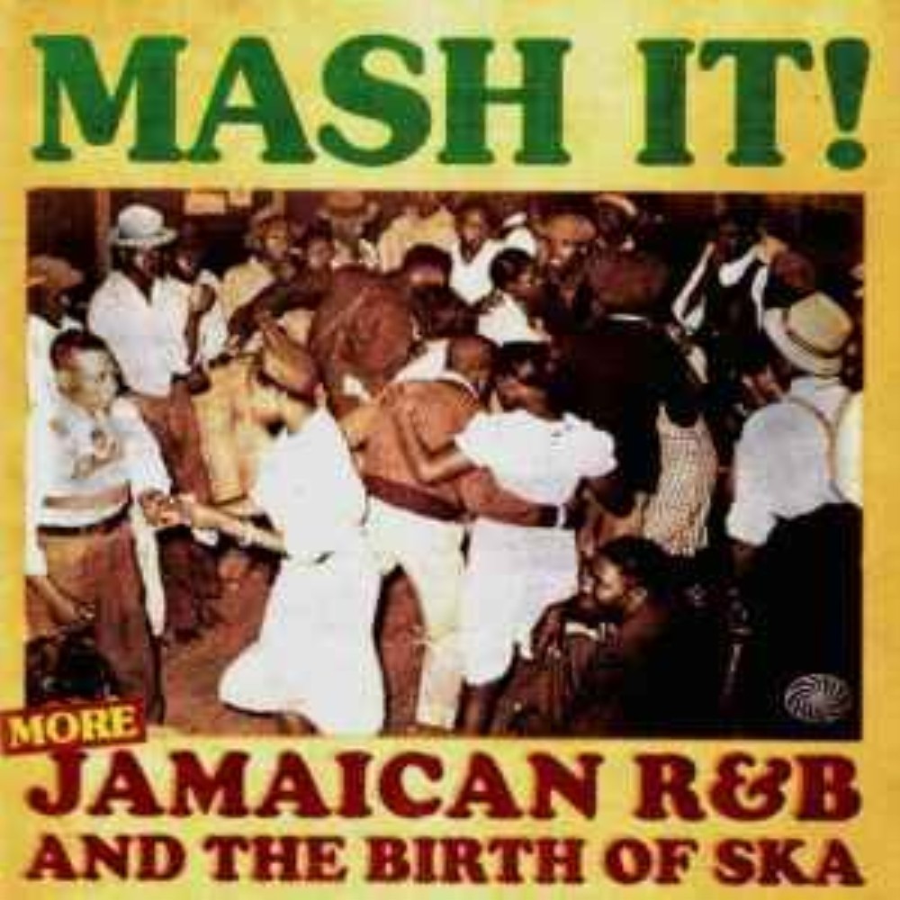 Various Artists - Mash It!: More Jamaican R & B the Birth of Ska CD Audio