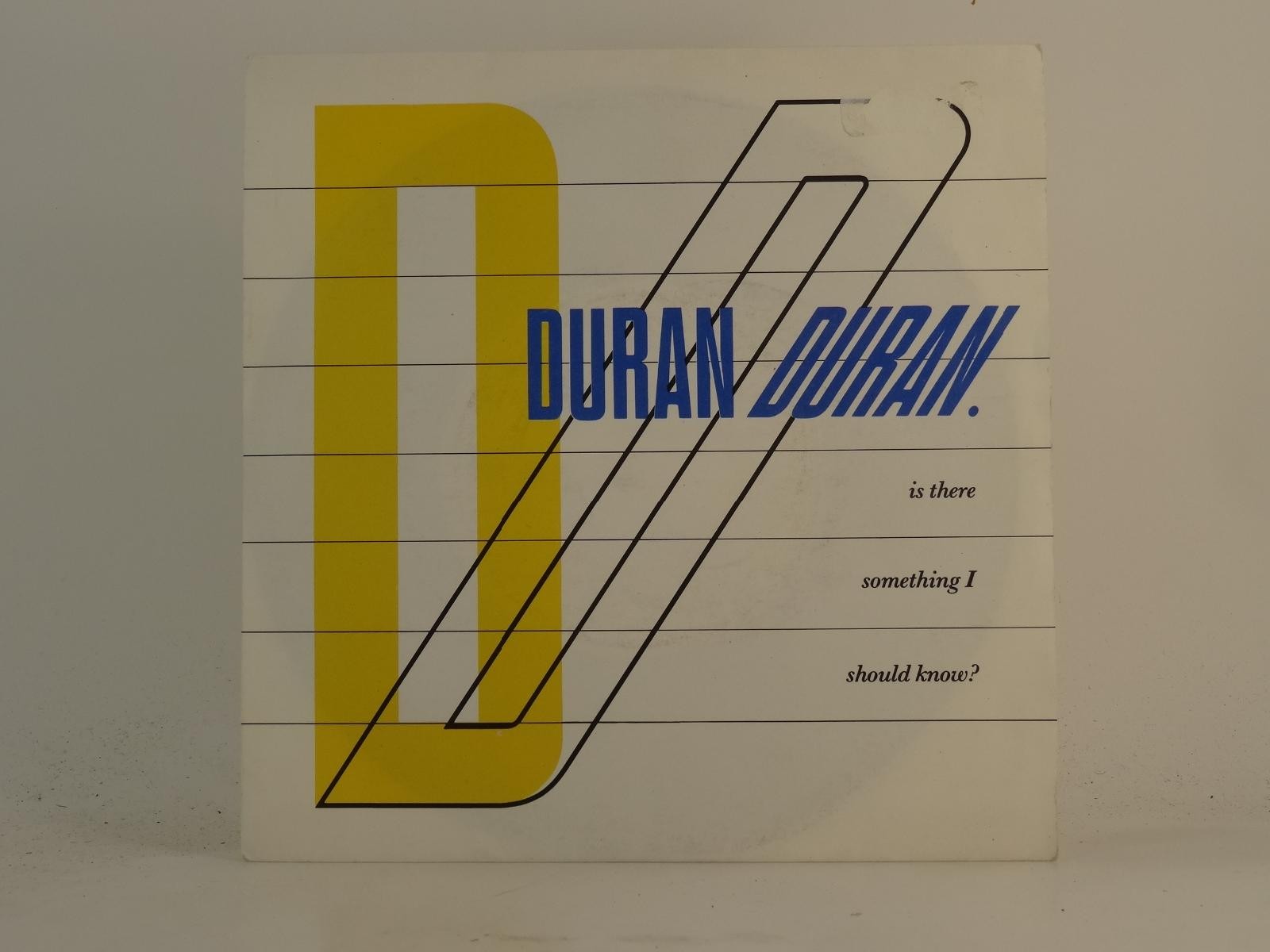 DURAN DURAN IS THERE SOMETHING I SHOULD KNOW (1) (78) 2 Track 7" Single plus Pic