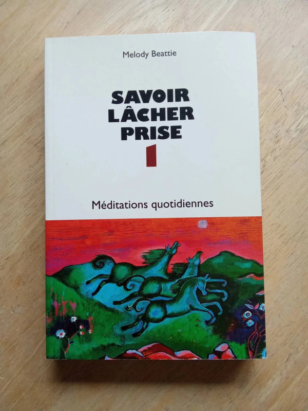 Savoir lâcher prise, Méditations quotidiennes, par Melody Beattie