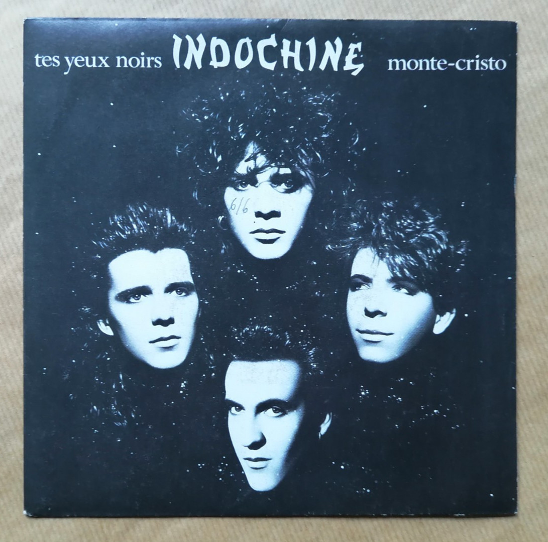 INDOCHINE : Tes Yeux Noirs / Monte-Cristo 7" 45T ARIOLA 108244 (état EX/EX)