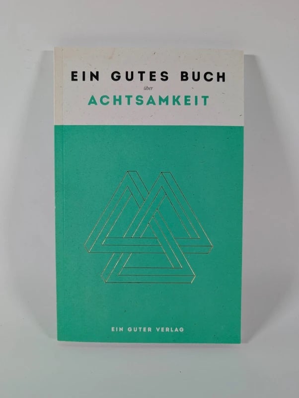 Ein gutes Buch über Achtsamkeit Ein Guter Verlag Sachbuch Planer