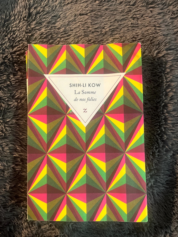 La somme de nos folies de Shih-Li Kow