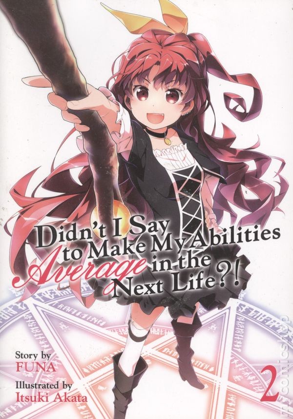Non ho detto di rendere medie le mie abilità nella prossima vita? SC A Light Novel 2 FN 2018