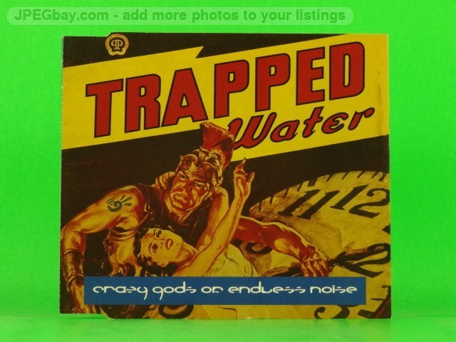CRAZY GODS OF ENDLESS NOISE TRAPPED WATER (L69) 5 Track CD Single including Pict