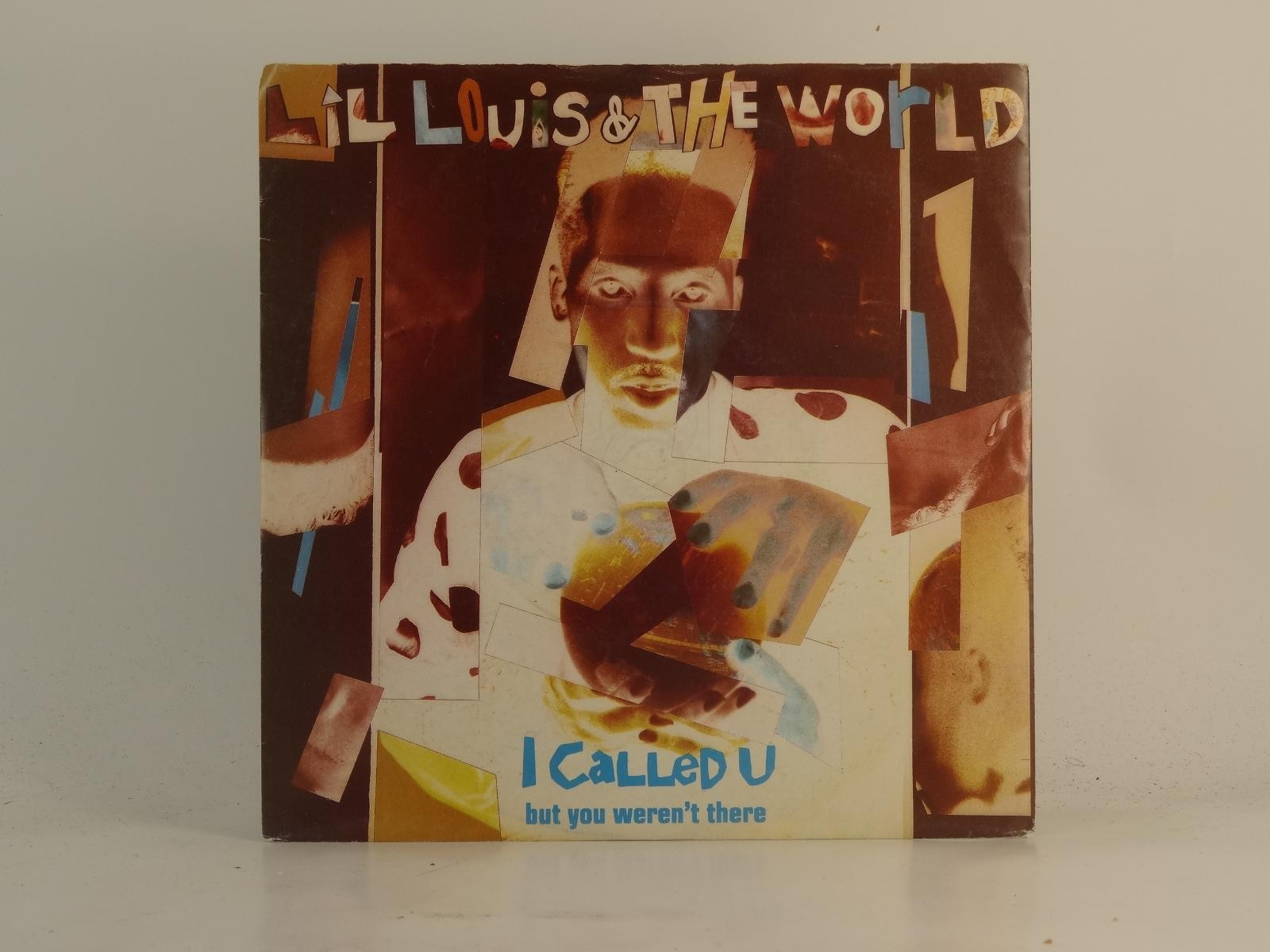 LIL LOUIS AND THE WORLD I CALLED U BUT YOU WEREN'T THERE (5) (78) 2 Track 7" Sin