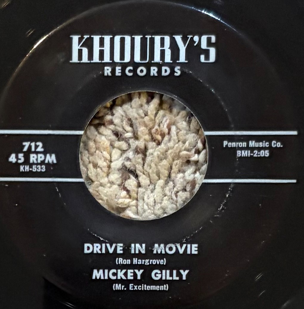 CLASSIC ROCKABILLY REISSUE 45rpm RECORD - MICKEY GILLY - DRIVE IN MOVIE KHOURY'S