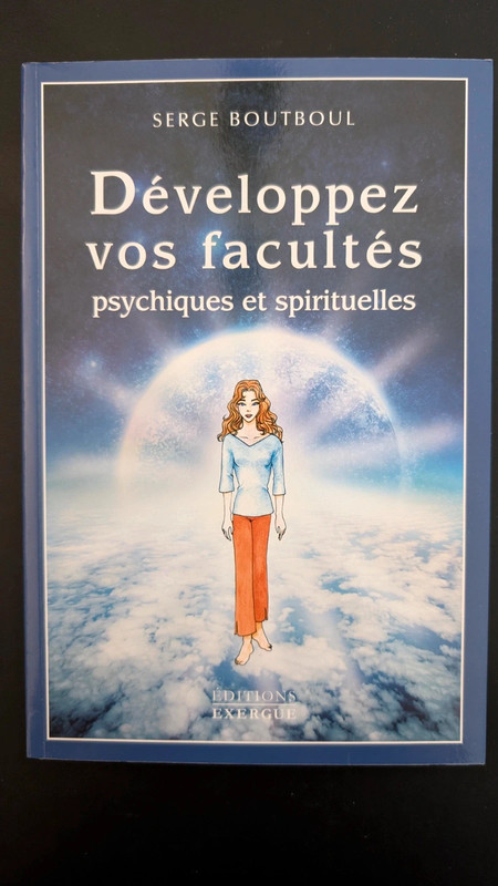 Développez vos facultés psychiques et spirituelles – Serge Boutboul