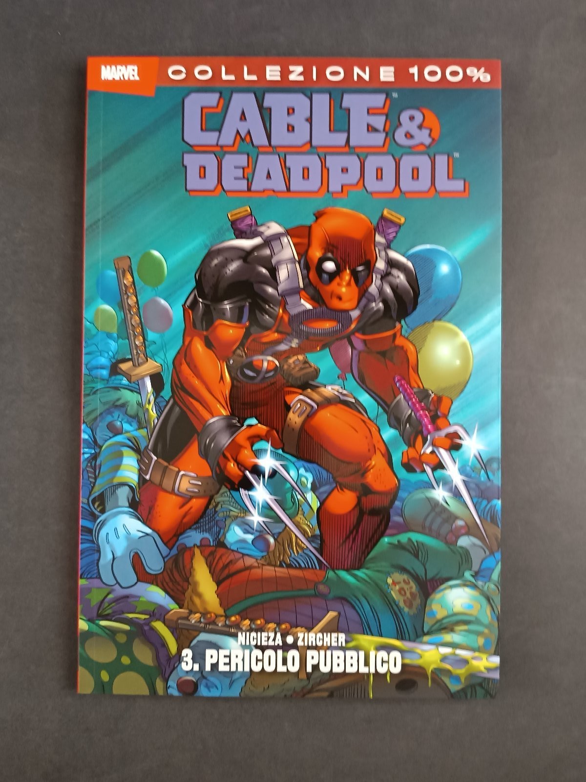 Fumetto MARVEL COLLEZIONE 100% CABLE & DEADPOOL  PERICOLO PUBBLICO n. 3