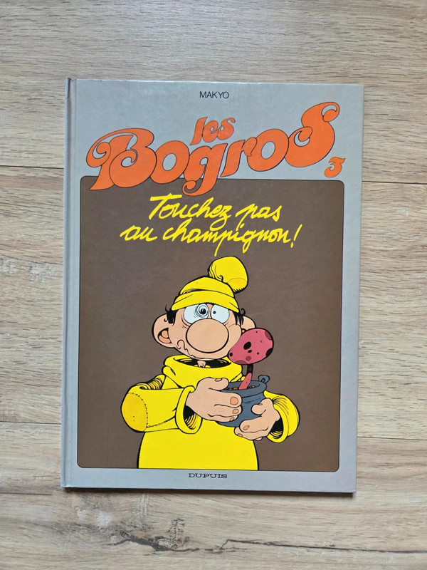 Les Bogros 3  : Touchez pas au champignon Makyo BD jeunesse Makyo EO Dupuis 1990