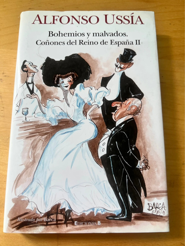 Bohemios y malvados. Coñones del Reino de España II. Alfonso Ussía