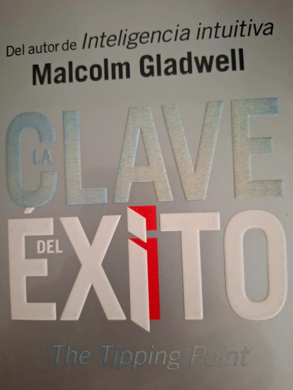 la clave del éxito Malcolm Gladwell -the tipping point-