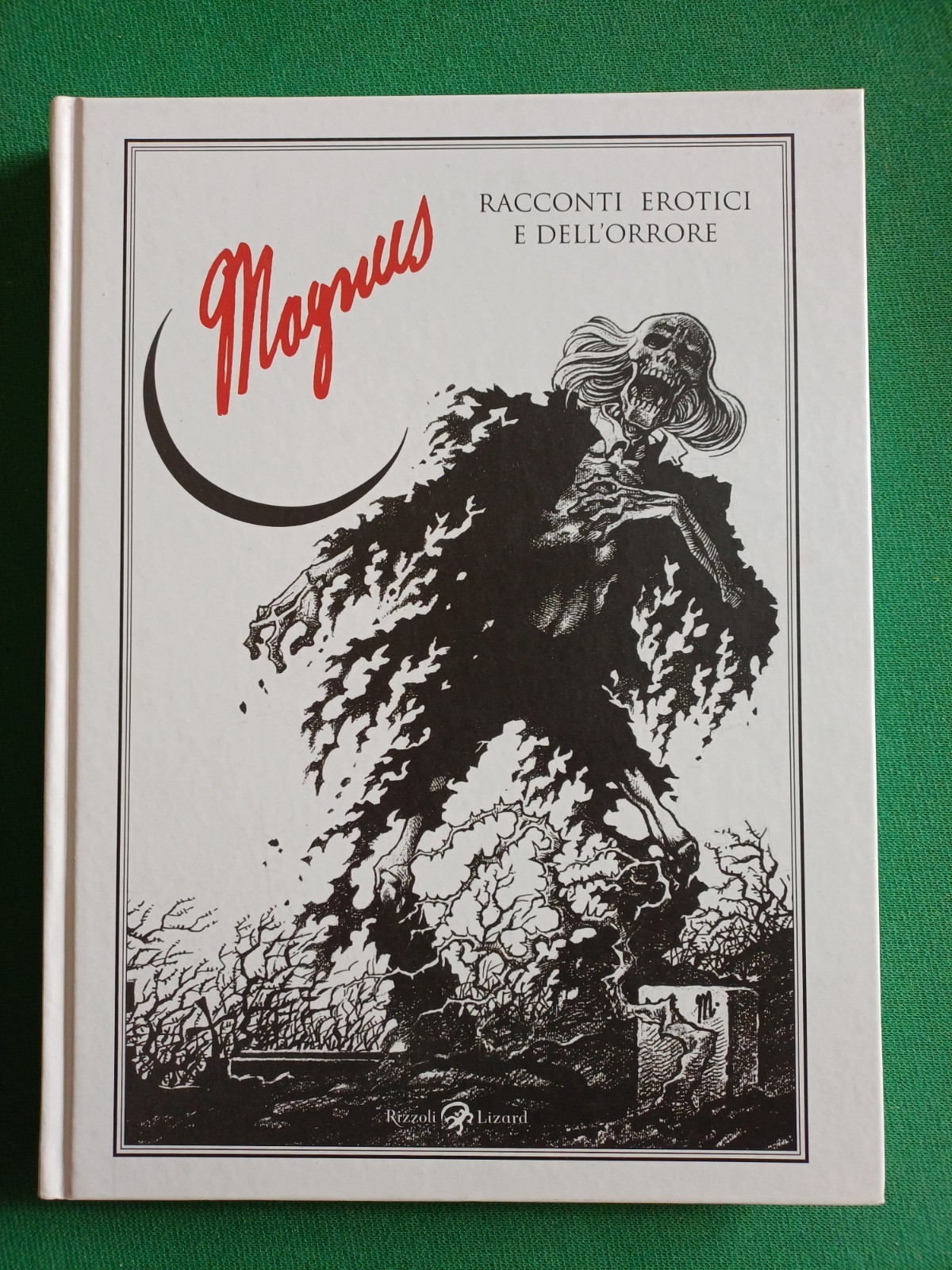Magnus RACCONTI EROTICI E DELL'ORRORE Rizzoli Lizard 2010 prima edizione