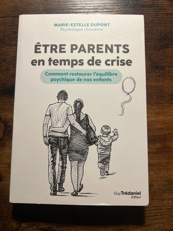 Être parent en temps de crise / marie estelle Dupont