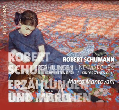 Robert Schumann Robert Schumann: Erzählungen Und Märchen: Novelletten, Op.  (CD)