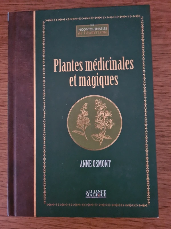 Plantes médicinales et magiques - Anne Osmont