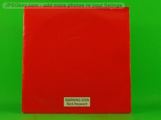 HEYWARD,NICK WARNING SIGN (PICTURE SLEEVE) (1) (137) 7" ARISTA