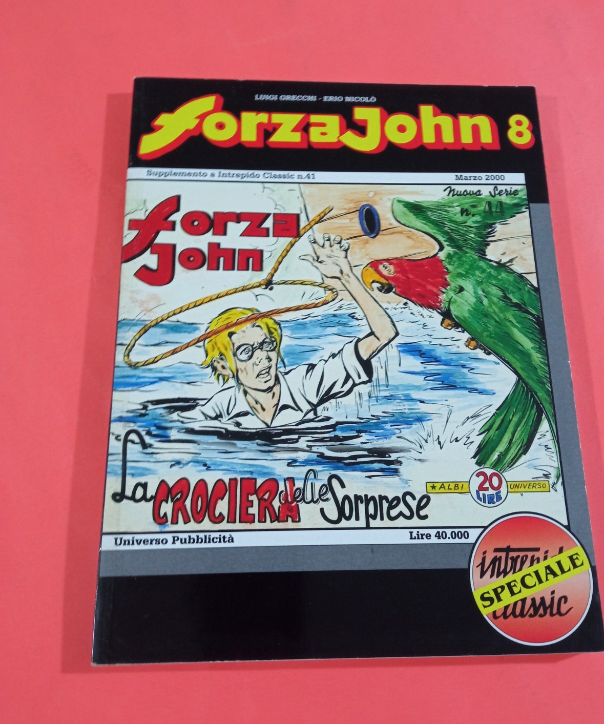 INTREPIDO CLASSIC 41 ED. UNIVERSO-FORZA JOHN 8 LA CROCIERA DELLE SORPRESE OTTIMO
