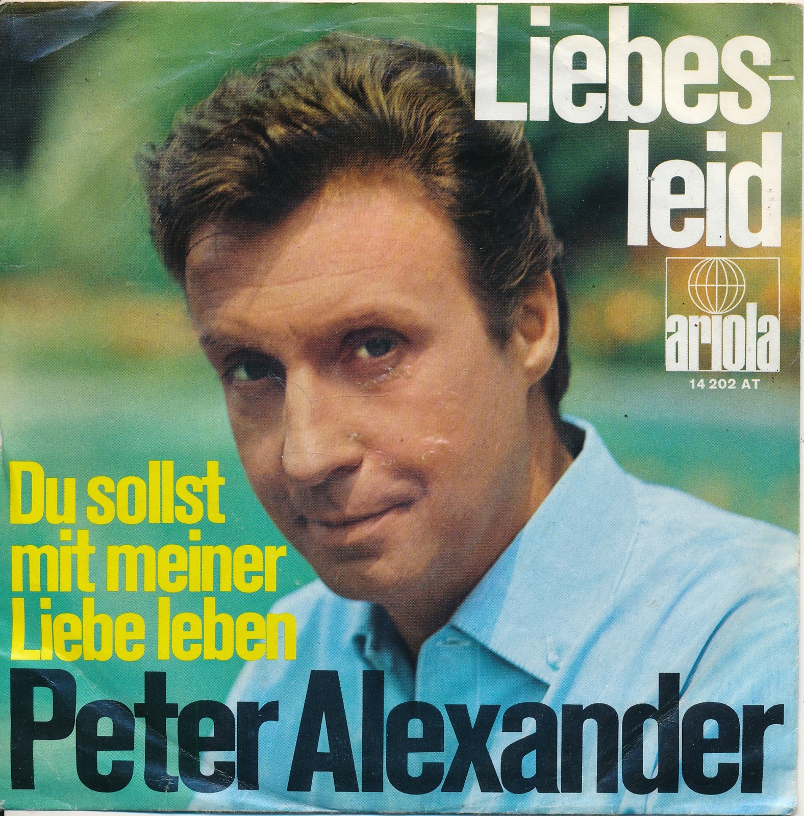 Liebesleid - Peter Alexander - Single 7" Vinyl 226/10