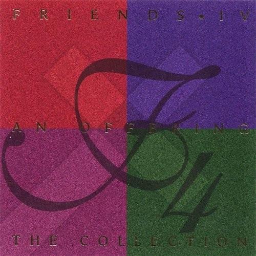 FRIENDS IV - Offering The Collection - CD - **Excellent Condition**