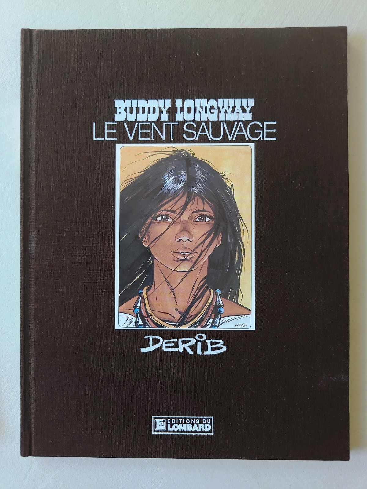 DERIB - Tirage de Tête BUDDY LONGWAY T.13 : LE VENT SAUVAGE - 1984