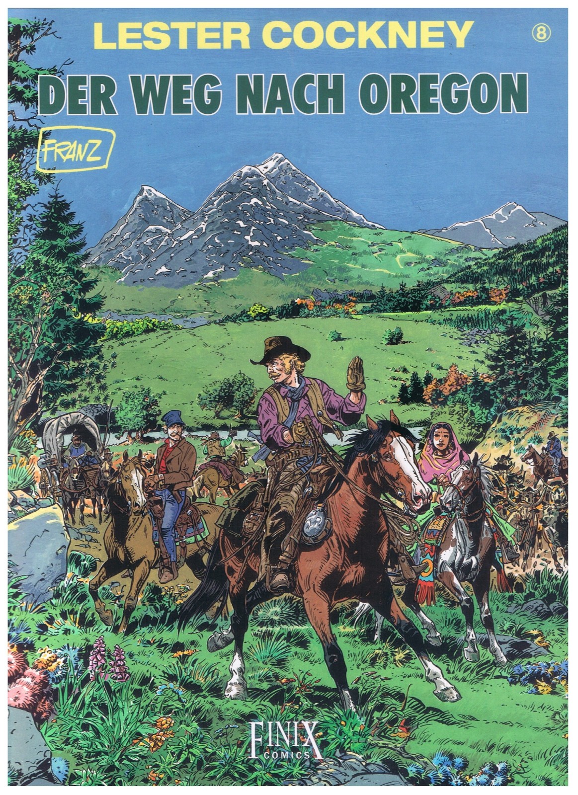 Lester Cockney # 8 - La strada per l'Oregon - Franz - 1. A. 2010 - come nuovo