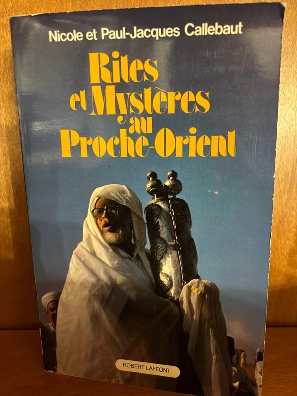 Rites et Mystères au Proche-Orient - Dédicacé par l'auteur P.J. Callebaut (1980)