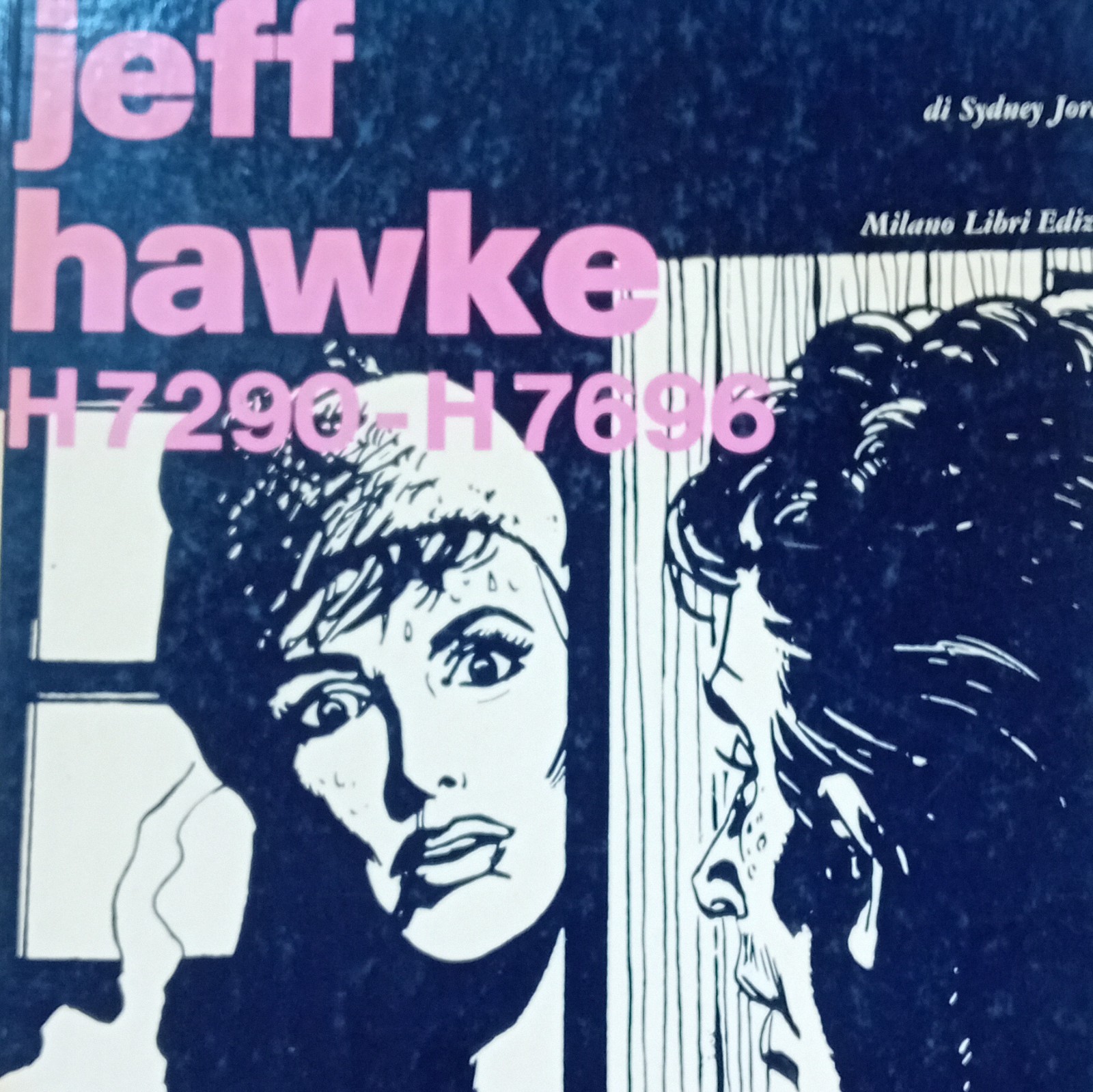 Jeff Hawke Milano Libri Edizioni Prima ed. novembre 1984 Sydney Jordan