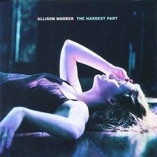 The Hardest Part by Allison Moorer (CD, Jul-2000, MCA Nashville)