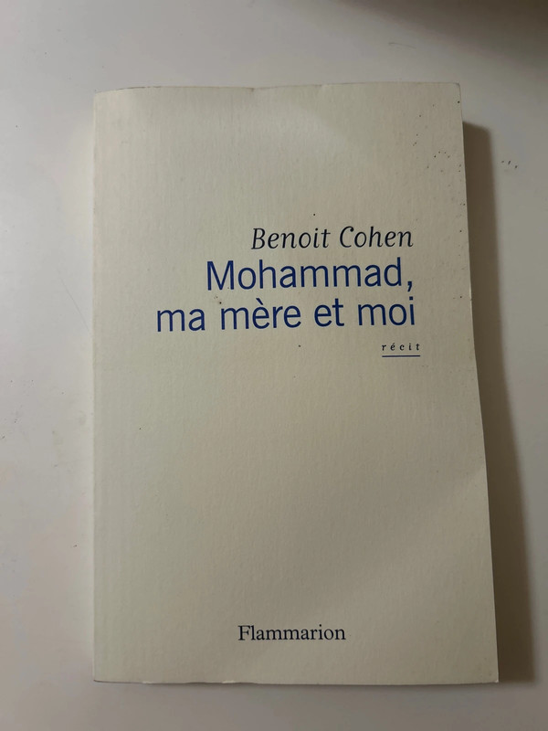 Mohammad, ma mère et moi, Benoit Cohen