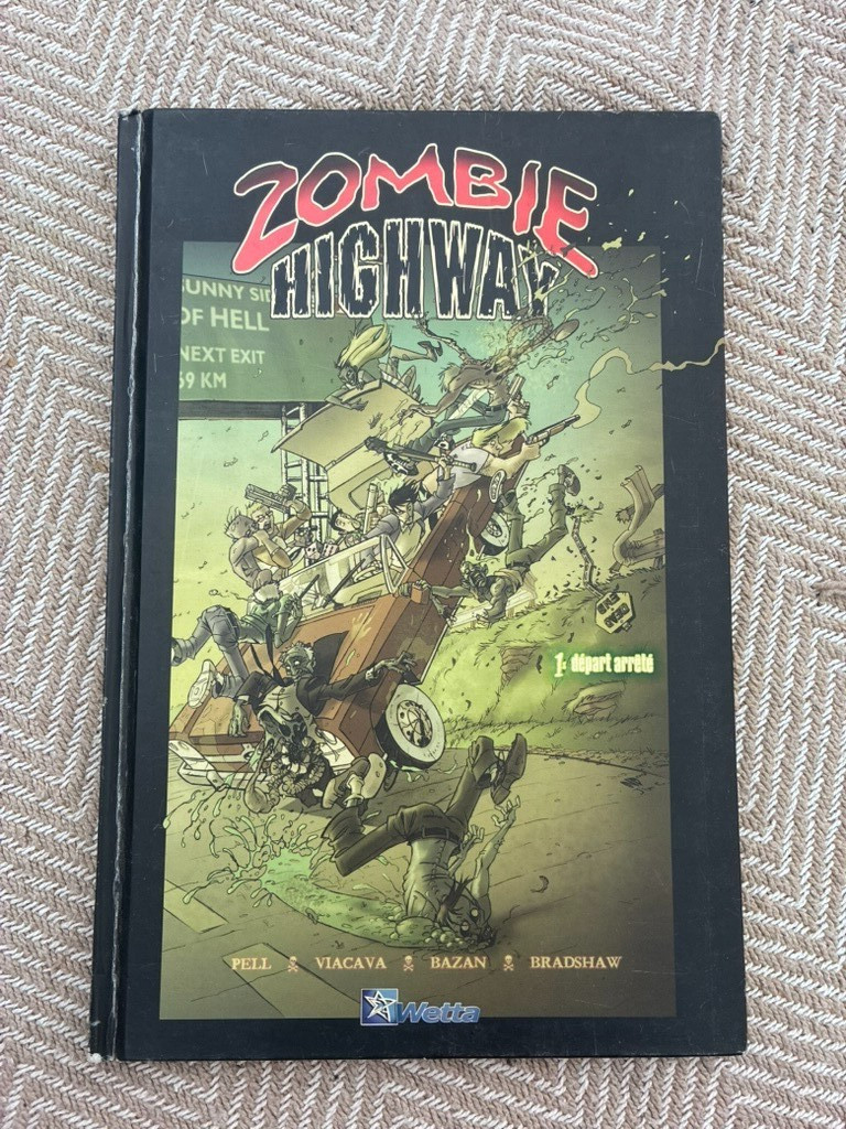 BD - H3 - ZOMBIE HIGHWAY - T.1 - DÉPART ARRÊTÉ - PELL - VIACAVA - WETTA