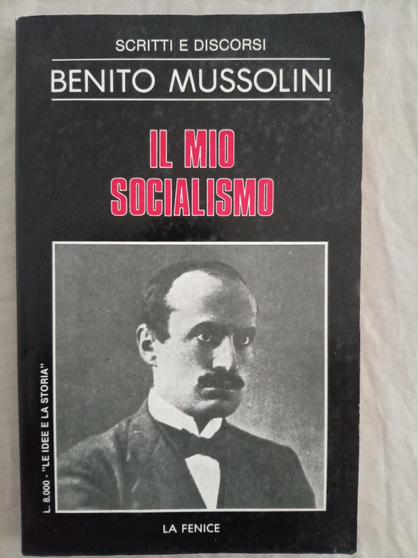Mussolini - Il mio socialismo