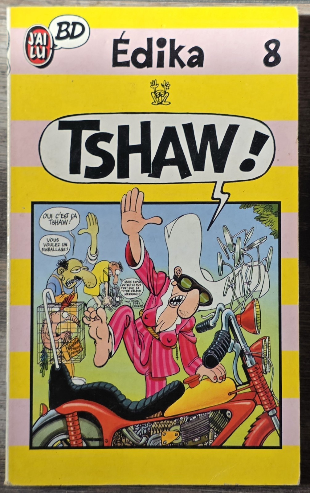 EDIKA TOME 8 TSHAW!  fluide glaciale édition j'ai lu 1994 version Française.