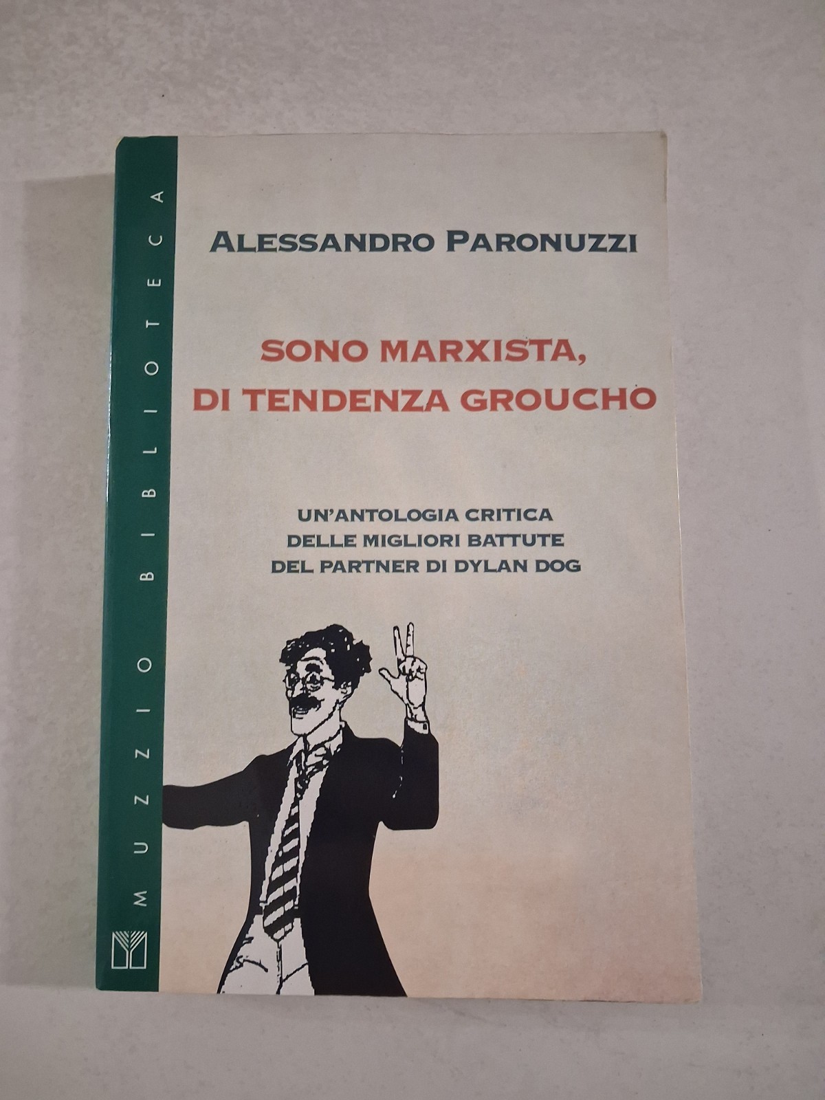 Sono Marxista, di tendenza Groucho - Paronizzi/Muzzio - 1ª Ed. 1999, Dylan Dog