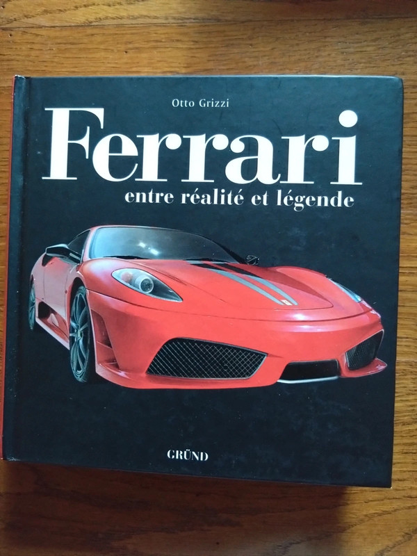 Livre Ferrari entre réalité et légende auteur Otto Grizzi Éditions Grund 2008