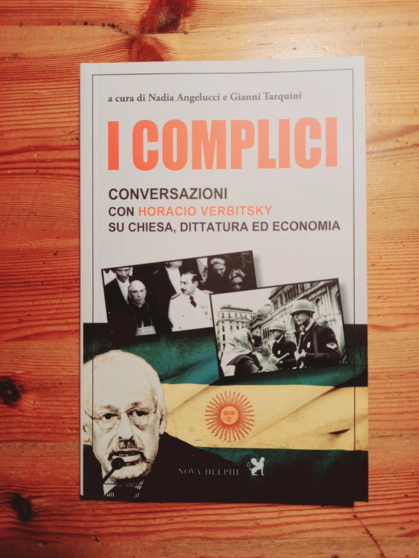Angelucci - Tarquini - I complici. Conversazioni con Horacio Verbitsky