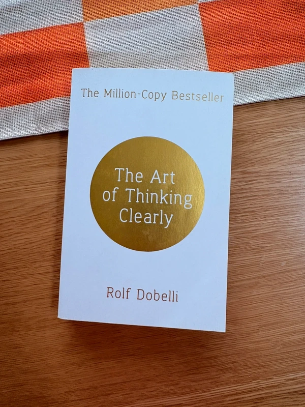 The art of thinking clearly