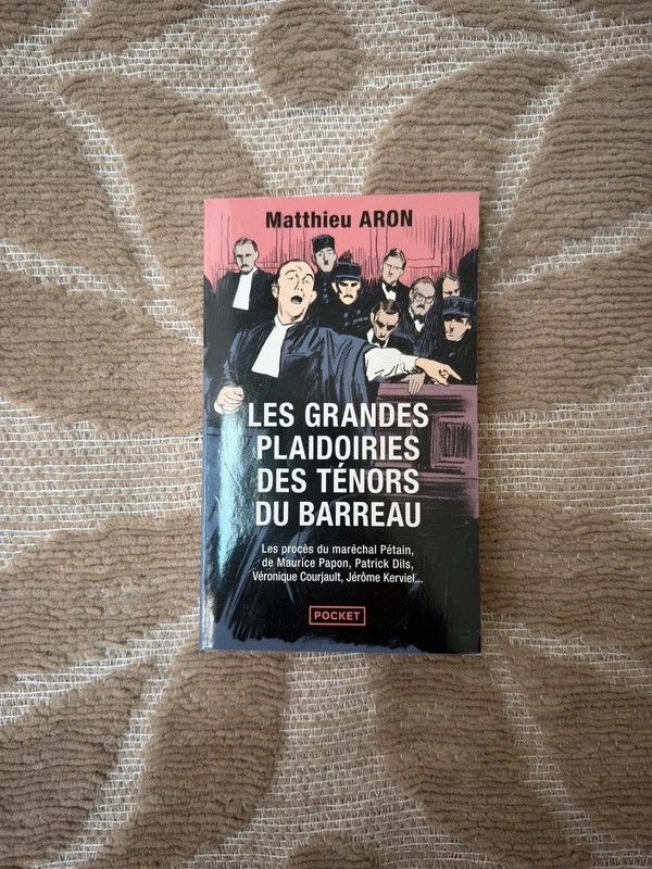 Les grandes plaidoiries des ténors du barreau