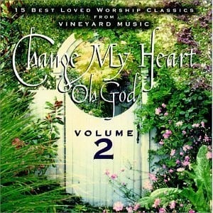 EDDIE ESPINOSA - Change My Heart Oh God - Volume 2: 15 Best Loved Worship - CD