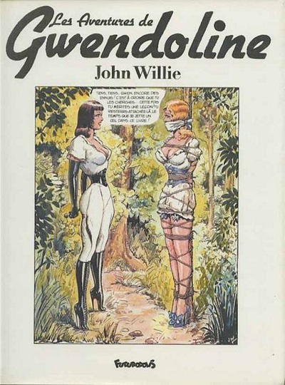 Les Aventures de Gwendoline De John Willie Traduit par François Truchaud