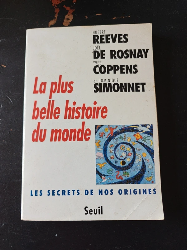 La Plus Belle Histoire du monde: Les secrets de nos origines - Yves Coppens