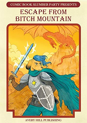 FUGA DA BITCH MOUNTAIN: DAL FUMETTO SLUMBER PARTY di Hannah Chapman NUOVO